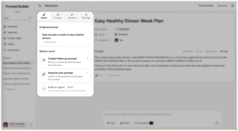 Prompt Builder workspace Inputs panel with the original prompt, Create follow-up prompt, Improve your prompt, and Build an agent options